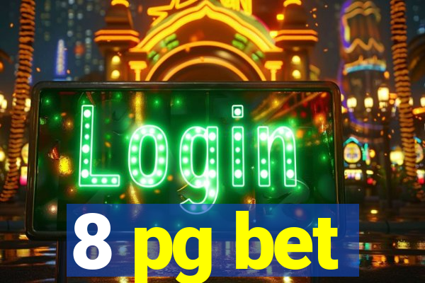 8 pg bet