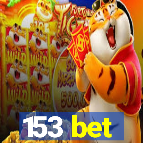 153 bet