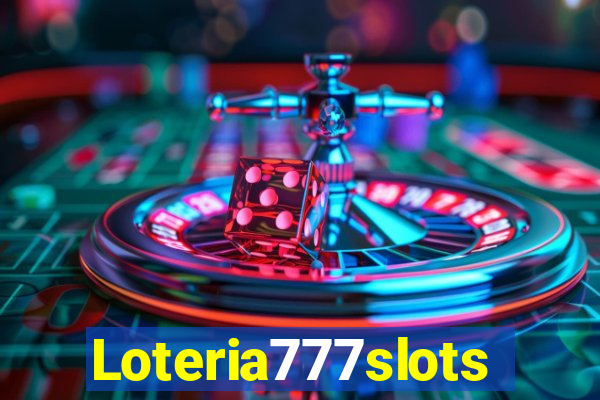 Loteria777slots