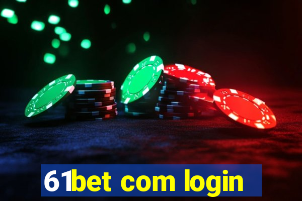 61bet com login