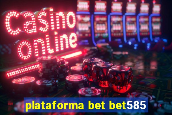 plataforma bet bet585