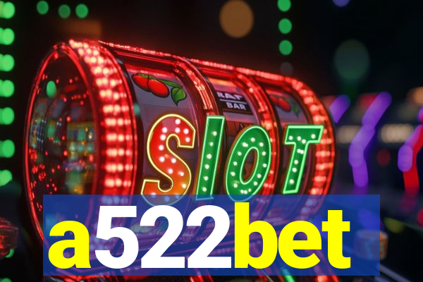 a522bet