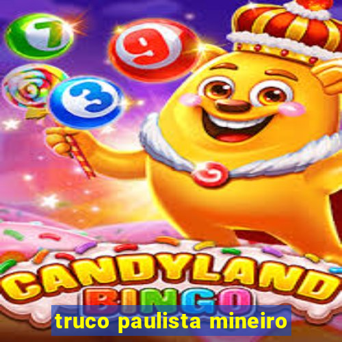 truco paulista mineiro