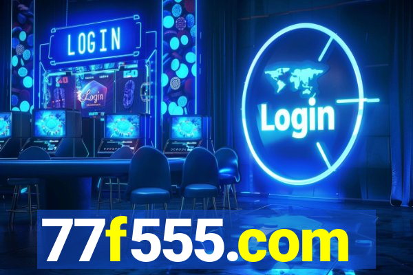 77f555.com