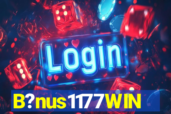 B?nus1177WIN