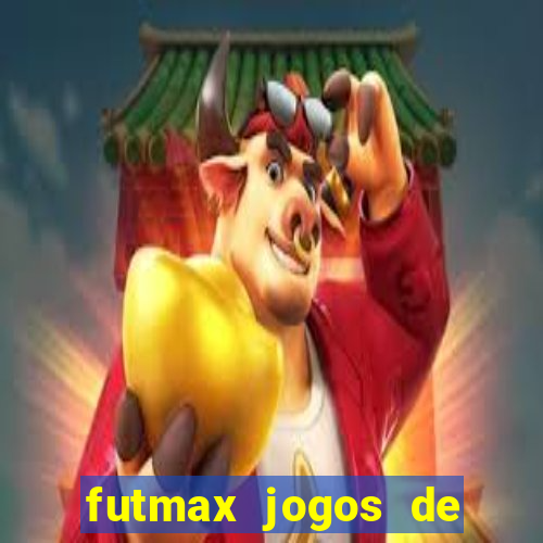 futmax jogos de hoje ao vivo