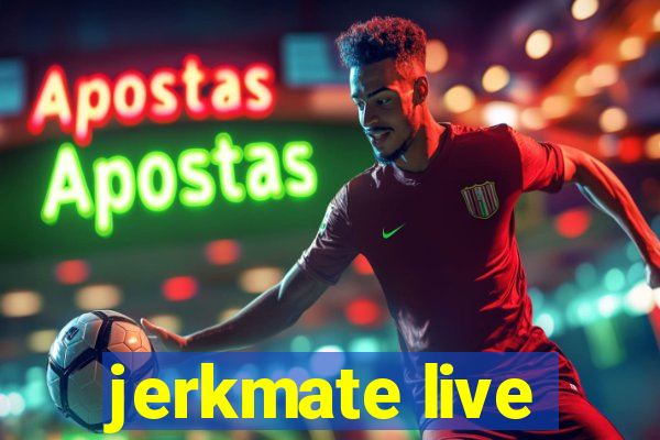 jerkmate live