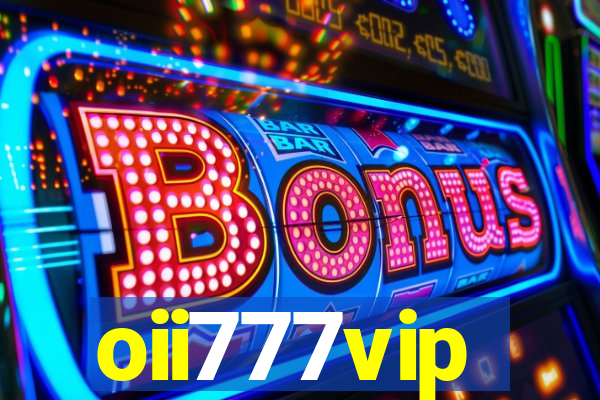 oii777vip