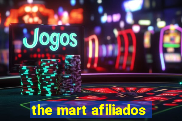 the mart afiliados