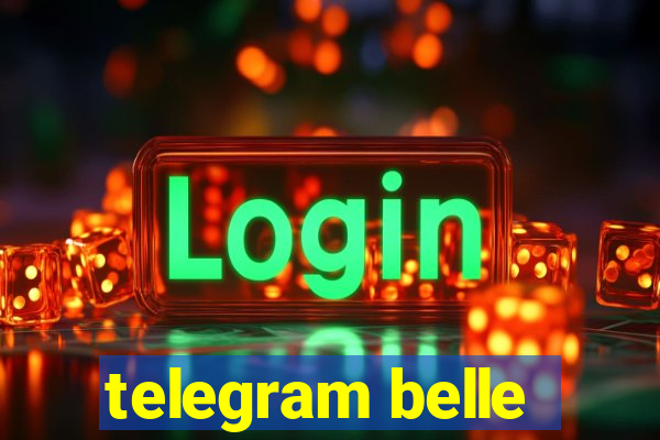 telegram belle