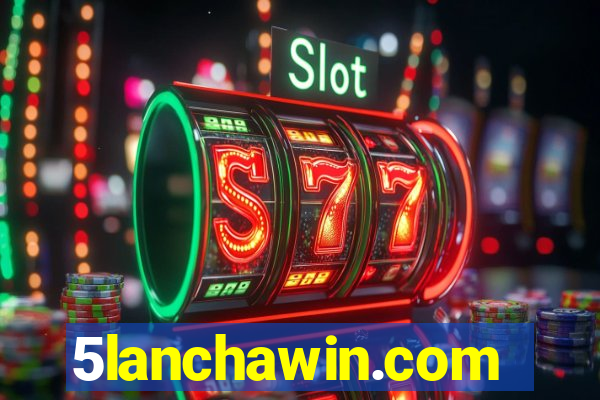 5lanchawin.com