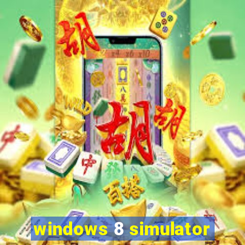 windows 8 simulator