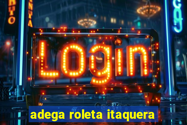 adega roleta itaquera