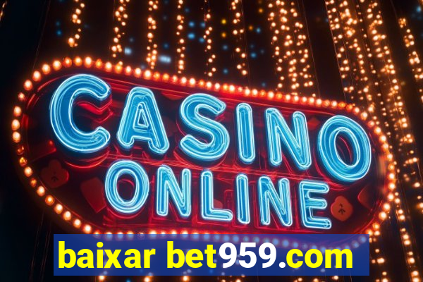 baixar bet959.com