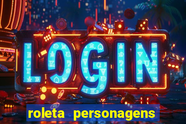 roleta personagens de anime