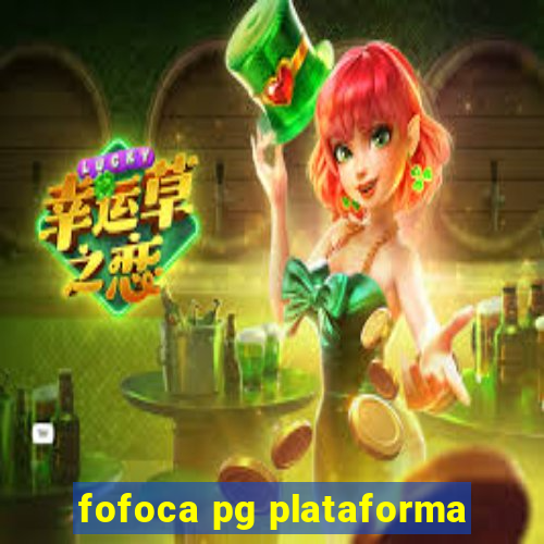 fofoca pg plataforma