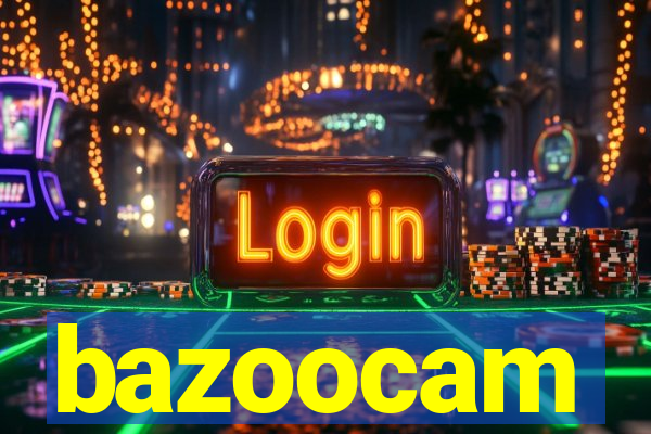 bazoocam