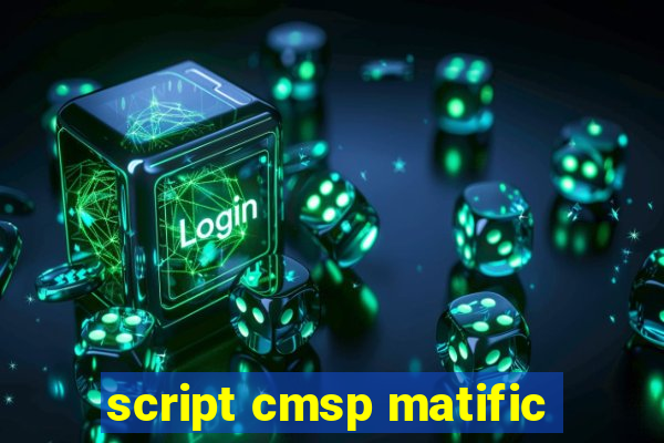 script cmsp matific