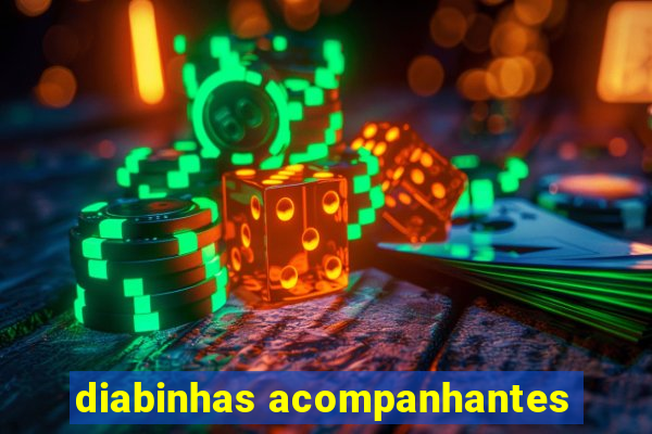 diabinhas acompanhantes