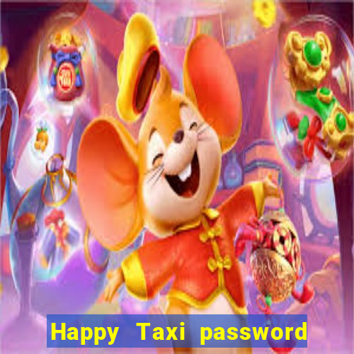 Happy Taxi password road 96 road 96 senha do cofre