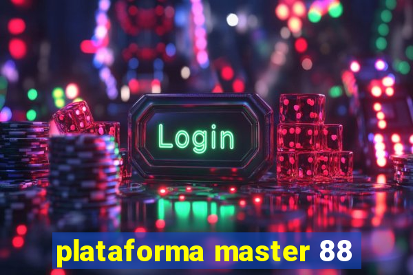 plataforma master 88