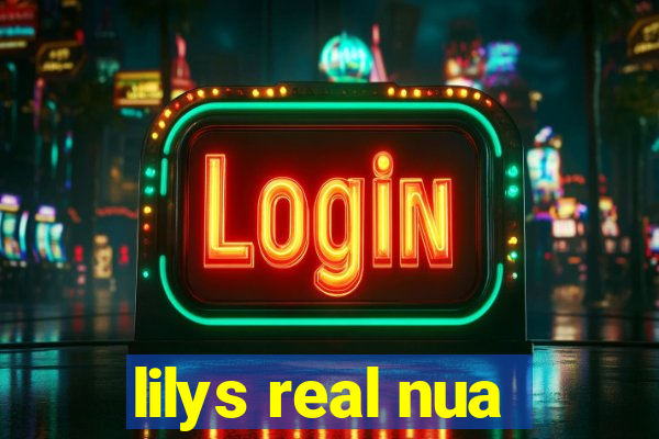 lilys real nua