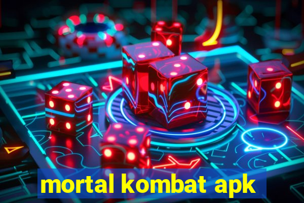 mortal kombat apk