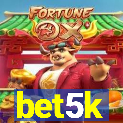 bet5k