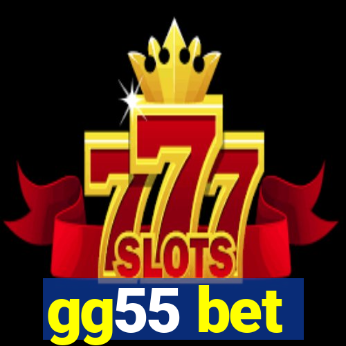 gg55 bet
