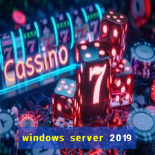 windows server 2019 iso pt-br download