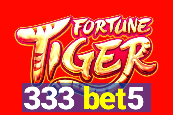 333 bet5