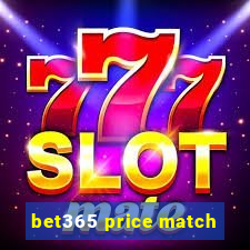bet365 price match