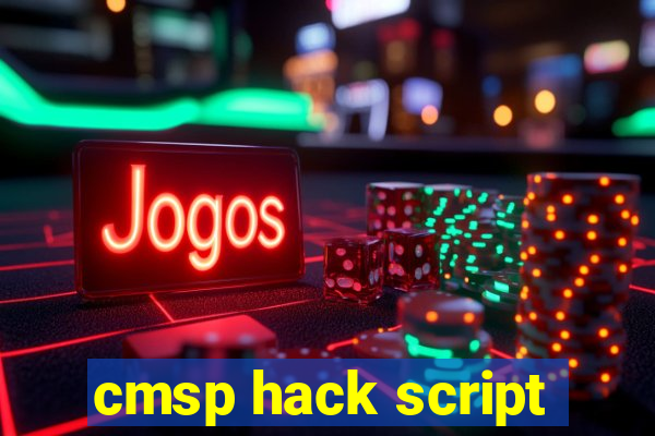 cmsp hack script