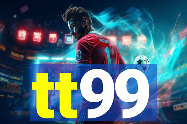 tt99