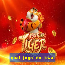 qual jogo do kwai que ganha mais dinheiro