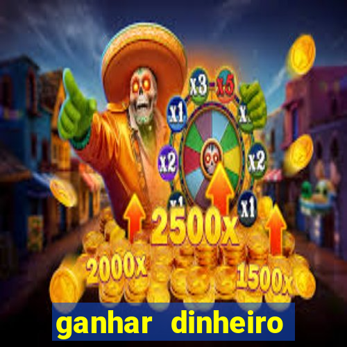 ganhar dinheiro online jogando