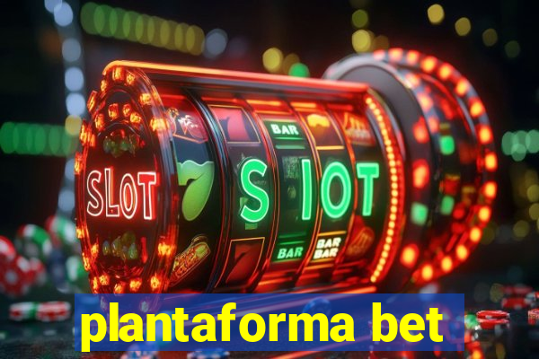 plantaforma bet