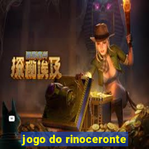 jogo do rinoceronte