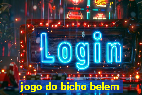 jogo do bicho belem