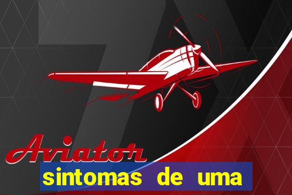 sintomas de uma pessoa perturbada
