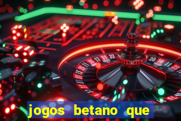 jogos betano que mais pagam