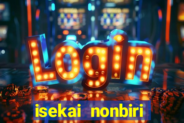 isekai nonbiri nouka dublado anime fire