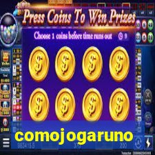 comojogaruno