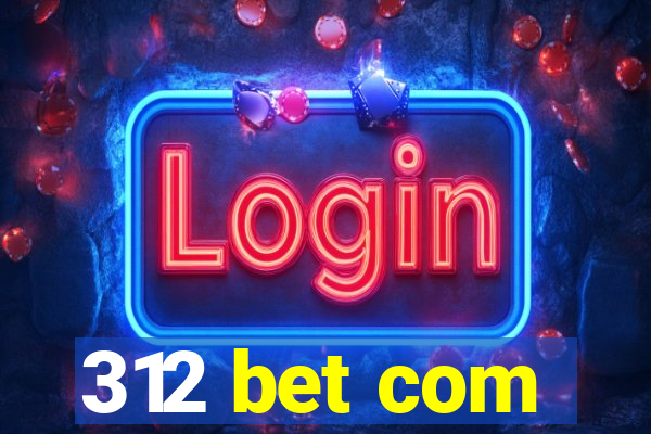 312 bet com