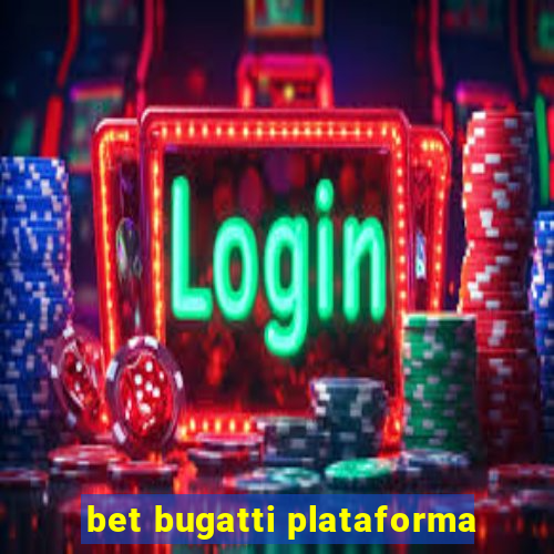bet bugatti plataforma