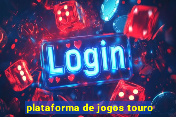 plataforma de jogos touro