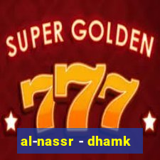 al-nassr - dhamk