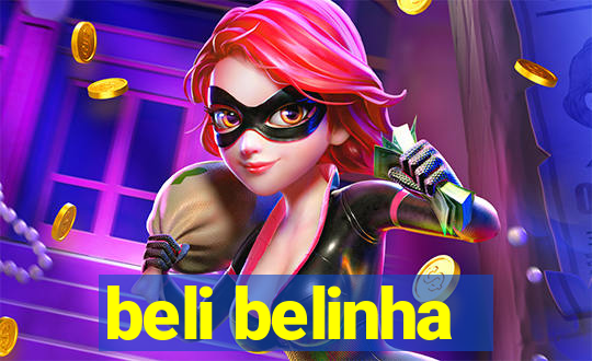 beli belinha