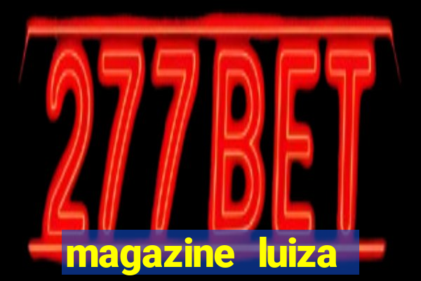 magazine luiza sorteio de 25 mil