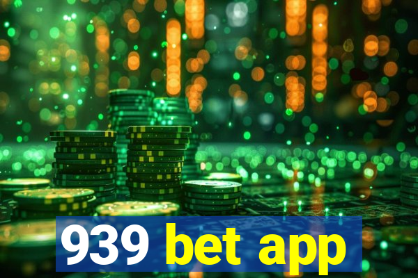 939 bet app
